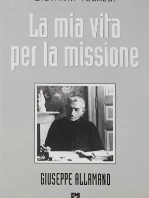 La mia vita per la missione